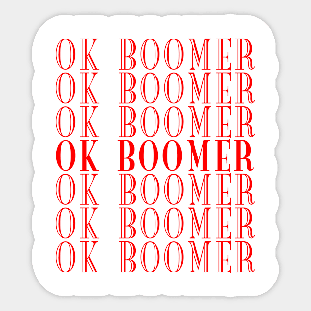 Ok boomer Sticker by bestanimyTshirts